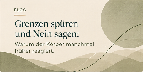Grenzen spüren und Nein sagen: Warum der Körper manchmal früher reagiert
